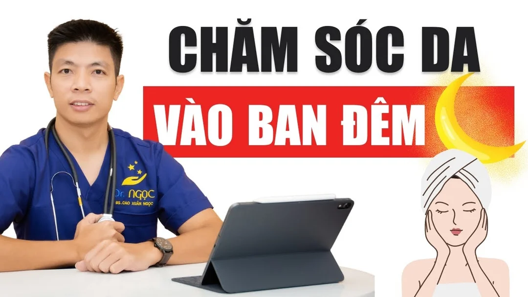 Các bước chăm sóc da ban đêm dành cho mọi loại da