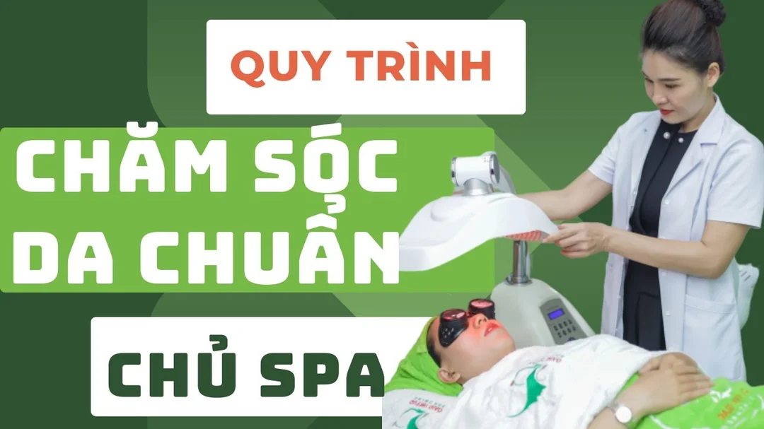 Quy trình các bước chăm sóc da chuẩn spa