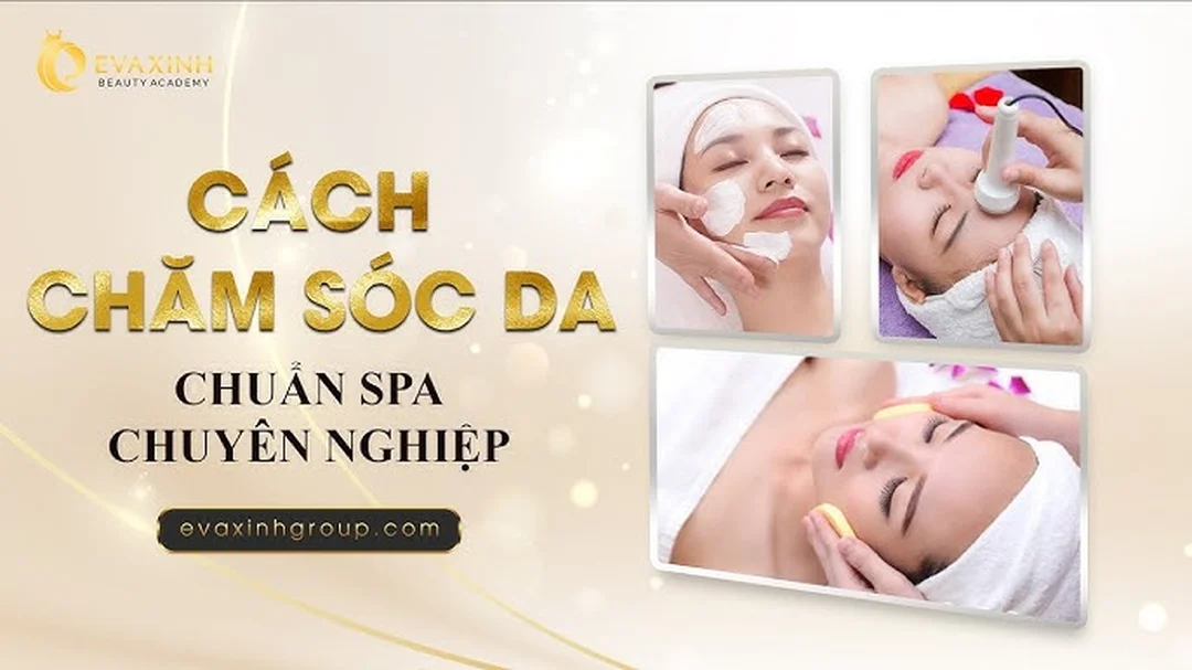 Video hướng dẫn chăm sóc da spa thực tế